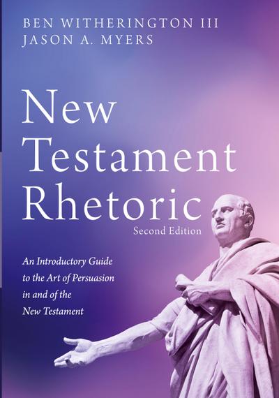 New Testament Rhetoric, Second Edition
