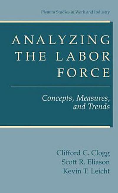 Analyzing the Labor Force: Concepts, Measures, and Trends