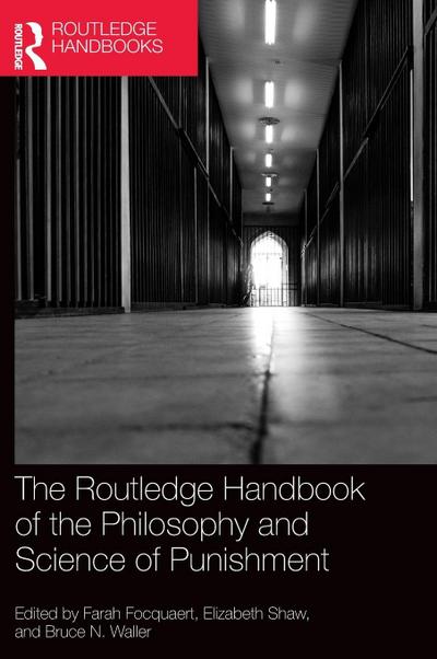 The Routledge Handbook of the Philosophy and Science of Punishment