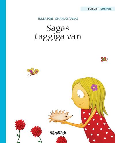 Sagas taggiga vän