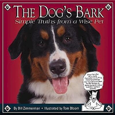 The Dog’s Bark: Simple Truths from a wise pet