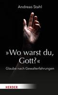 ’Wo warst du, Gott?’