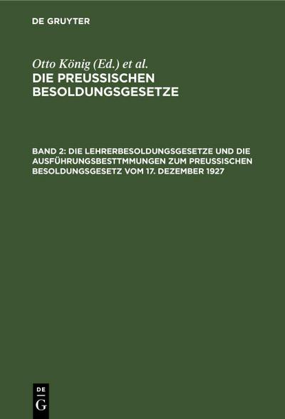 Die Lehrerbesoldungsgesetze und die Ausführungsbesttmmungen zum Preußischen Besoldungsgesetz vom 17. Dezember 1927