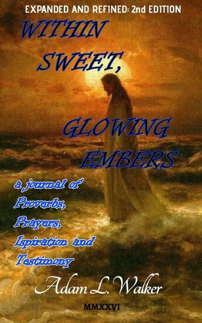 Within Sweet, Glowing Embers 2nd Edition