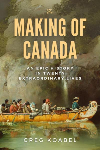 The Making of Canada