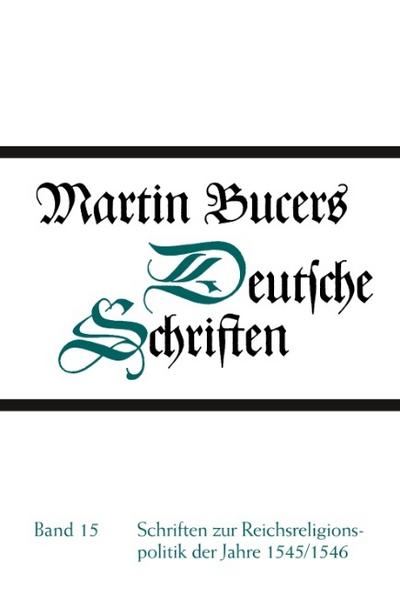 Schriften zur Reichsreligionspolitik der Jahre 1545/1546