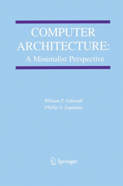 Computer Architecture: A Minimalist Perspective