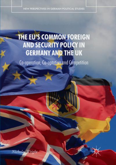 The EU’s Common Foreign and Security Policy in Germany and the UK