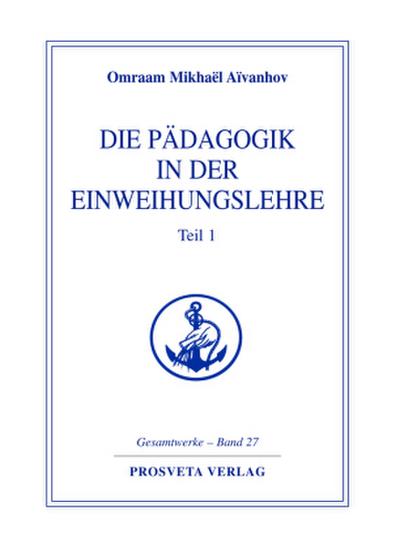 Die Pädagogik in der Einweihungslehre 1