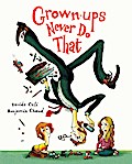 Grown-ups Never Do That