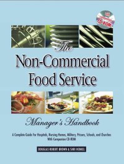 Non-Commercial Food Service Manager’s Handbook