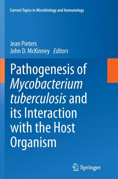Pathogenesis of Mycobacterium tuberculosis and its Interaction with the Host Organism
