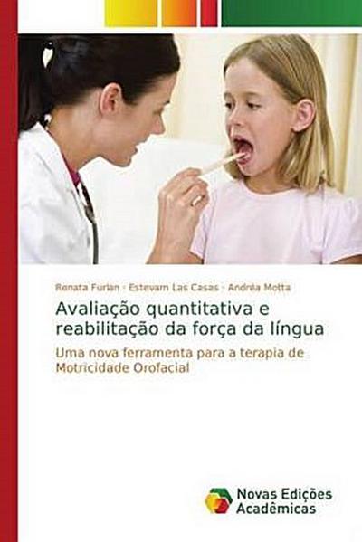 Avaliação quantitativa e reabilitação da força da língua
