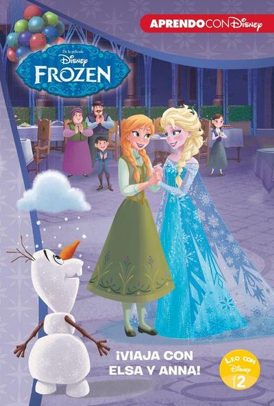 ¡Viaja con Elsa y Anna! : Un monstruo de hielo ; La misteriosa nota de Elsa ; Un concurso helado : de la película Disney Frozen