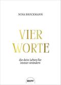 Vier Worte, die dein Leben für immer verändern