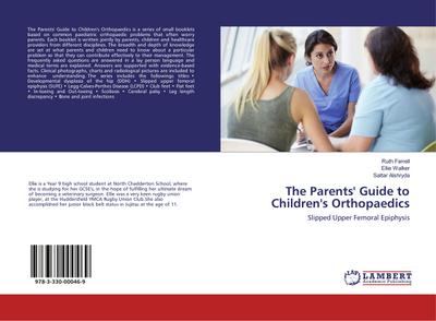 The Parents’ Guide to Children’s Orthopaedics