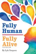Fully Human / Fully Alive: A Human Model: A Human Model
