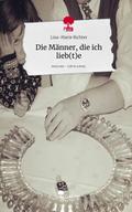 Die Männer, die ich lieb(t)e. Life is a Story - st