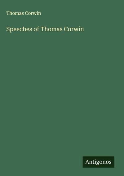 Speeches of Thomas Corwin