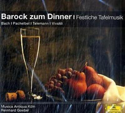 Barock zum Dinner - Festliche Tafelmusik, 1 Audio-CD