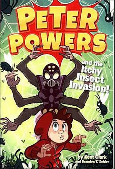 Peter Powers and the Itchy Insect Invasion!