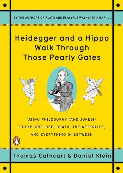 Heidegger and a Hippo Walk Through Those Pearly Gates