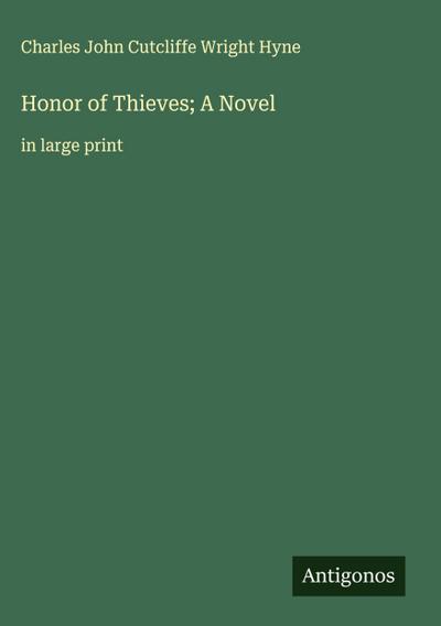 Honor of Thieves; A Novel