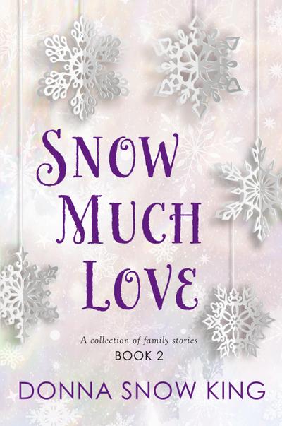 Snow Much Love  Book 2