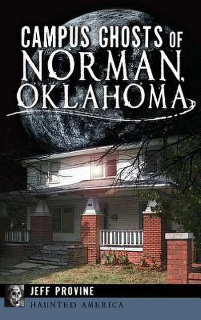 Campus Ghosts of Norman, Oklahoma