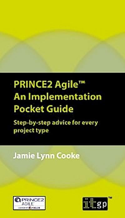PRINCE2 Agile An Implementation Pocket Guide
