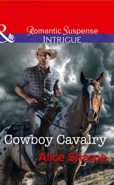 Cowboy Cavalry (Mills & Boon Intrigue) (The Brothers of Hastings Ridge Ranch, Book 4)