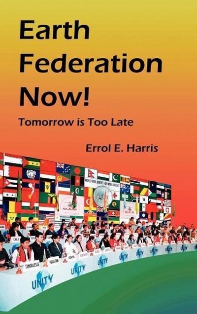 Earth Federation Now: Tomorrow Is Too Late --- Hbk