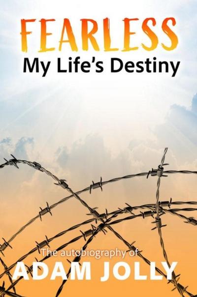 Fearless: My Life’s Destiny