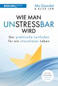 Wie man unstressbar wird