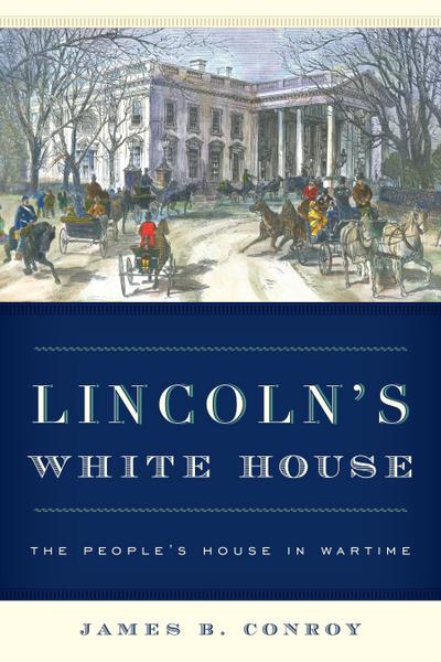 Lincoln’s White House