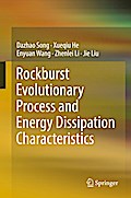 Rockburst Evolutionary Process and Energy Dissipation Characteristics
