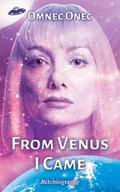 From Venus I Came