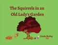 The Squirrels in an Old Lady’s Garden