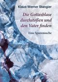 Die Gottesblase durchstoßen und den Vater finden