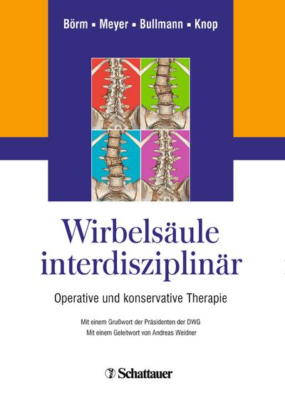 Wirbelsäule interdisziplinär: Operative und konservative Therapie