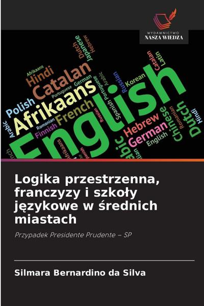 Logika przestrzenna, franczyzy i szkoly językowe w średnich miastach