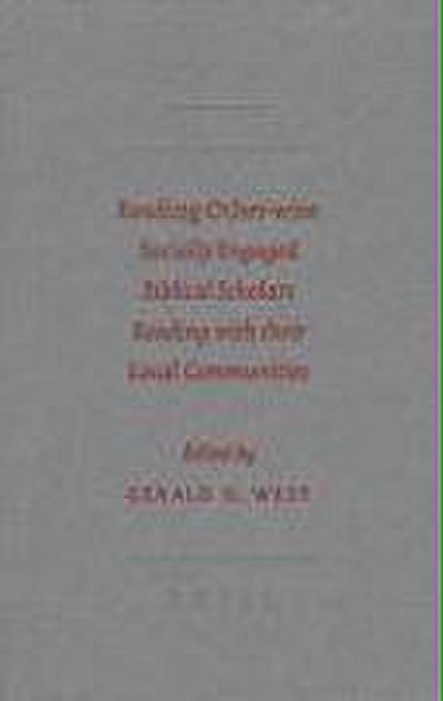 Reading Other-Wise: Socially Engaged Biblical Scholars Reading with Their Local Communities