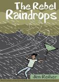 The Rebel Raindrops