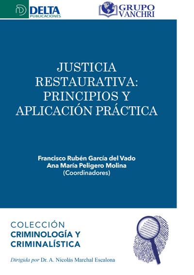 Justicia Restaurativa: Principios Y Aplicación Práctica