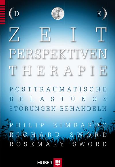 Die Zeitperspektiven–Therapie: Posttraumatische Belastungsstörungen behandeln