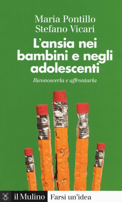 L’ ansia nei bambini e negli adolescenti. Riconoscerla e affrontarla