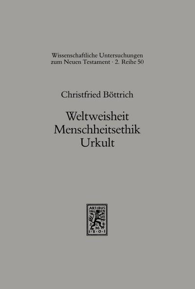 Weltweisheit, Menschheitskult, Urkult