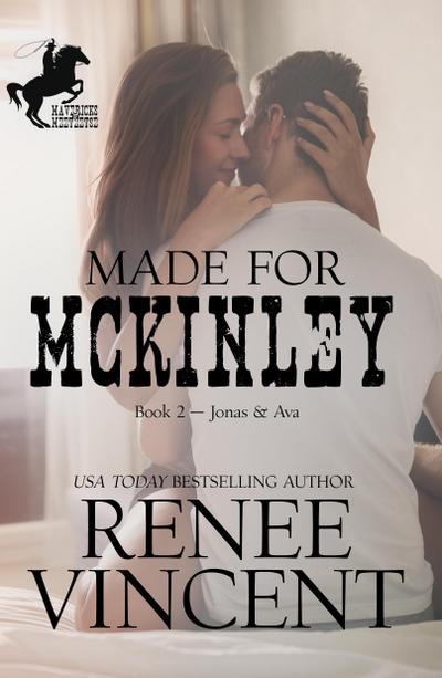 Made For McKinley (Mavericks of Meeteetse, Book 2: Jonas & Ava)