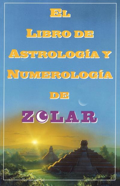 El  Libro de Astrologoa y Numerologoa de Zolar (Zolar’s Book of Dreams, Numbers
