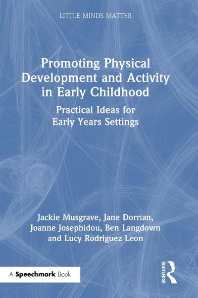 Promoting Physical Development and Activity in Early Childhood